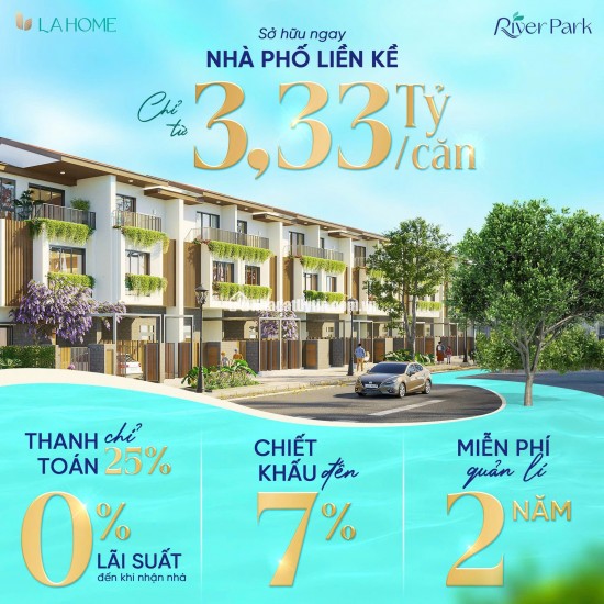BỨT PHÁ GIÁ TRỊ – NHÀ PHỐ LIỀN KỀ CHỈ TỪ 3,33 TỶ! RIVER PARK – LA HOME | Cửa ngõ TP.HCM